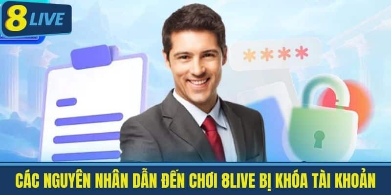 Chơi 8live Có Bị Khóa Tài Khoản? Giải Pháp An Toàn Khi Chơi 3 Các Nguyên nhân Dẫn đến chơi 8live bị khóa tài khoản